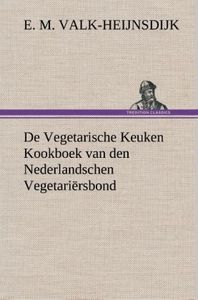 de Vegetarische Keuken Kookboek Van Den Nederlandschen Vegetari rsbond