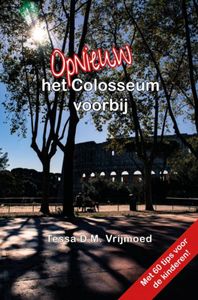 Opnieuw het Colosseum voorbij door Tessa D.M. Vrijmoed