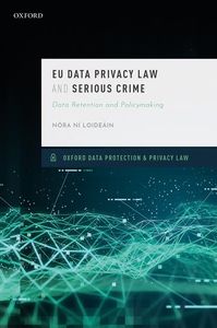 EU Data Privacy Law and Serious Crime