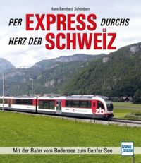 Per Express durchs Herz der Schweiz