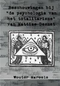 Beschouwingen bij de "Psychologie van het totalitarisme" van Mattias Desmet