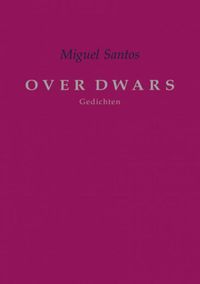 OVER DWARS door Miguel Santos