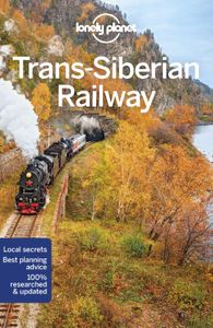 Travel Guide: Lonely Planet Trans-siberian Railway