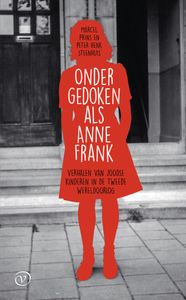 Ondergedoken als Anne Frank door Marcel Prins & Peter Henk Steenhuis