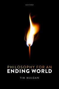 Philosophy for an Ending World