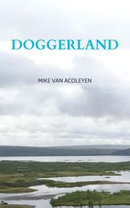 DOGGERLAND door Mike Van Acoleyen