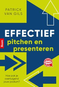 Effectief pitchen en presenteren door Patrick van Gils