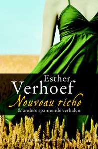 Nouveau riche en andere spannende verhalen door Esther Verhoef
