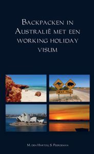 Backpacken in Australië met een working holiday visum door M. den Hartog & S. Peerdeman