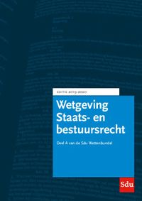 Educatieve wettenverzameling: Sdu Wettenbundel Staats- en Bestuursrecht. Editie 2019-2020