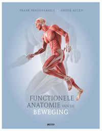 Functionele anatomie van de beweging door Frank Vandenabeele & Anouk Agten