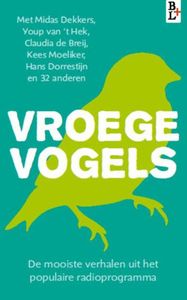 Vroege Vogels door Hans Dorrestijn & Midas Dekkers & Maarten 't Hart & Youp van 't Hek & Claudia de Breij