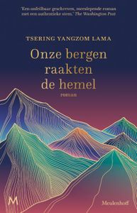 Onze bergen raakten de hemel door Tsering Lama