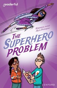 Readerful Independent Library: Oxford Reading Level 18: The Superhero Problem