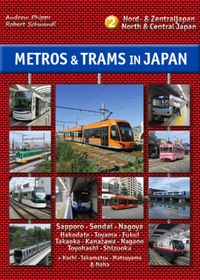 Metros & Trams in Japan 2: Nord & Zentraljapan