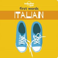 Lonely Planet Kids First Words - Italian