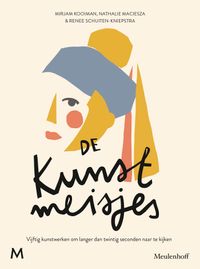 De kunstmeisjes door Nathalie Maciesza & Renee Schuiten-Kniepstra & Mirjam Kooiman