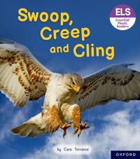 Essential Letters and Sounds: Essential Phonic Readers: Oxford Reading Level 5: Swoop, Creep and Cling
