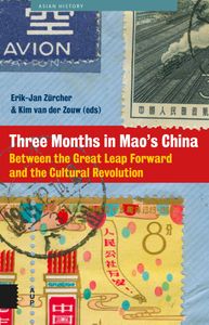 Asian History Three months in Mao's China door Kim van der Zouw & Erik-Jan Zürcher