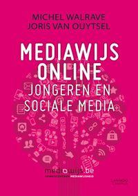 Mediawijs online door Michel Walrave & Joris Van Ouytsel