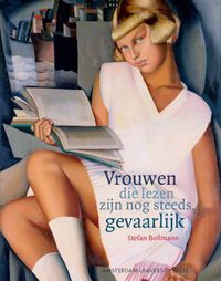 Vrouwen die lezen zijn nog steeds gevaarlijk door Stefan Bollmann