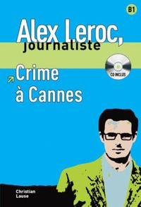 Alex Leroc - Crime à Cannes.  Lecture + CD