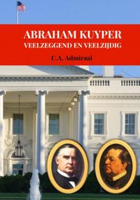 Abraham Kuyper door C.A. Admiraal