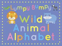 Lumpy Bumpy Wild Animal Alphabet