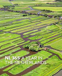 NL365 - A Year in the Netherlands door Frans Lemmens & Marjolijn van Steeden