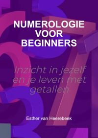 Numerologie voor Beginners door Esther Van Heerebeek