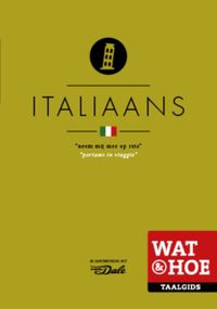 Wat & Hoe taalgids: Italiaans
