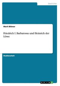 Friedrich I. Barbarossa und Heinrich der Loewe