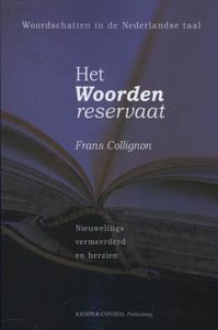 Het Woordenreservaat.  Woordschatten in de Nederlandse taal.