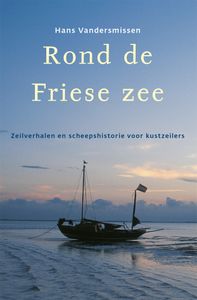 Hollandia Dominicus Reisverhalen: Rond de Friese Zee
