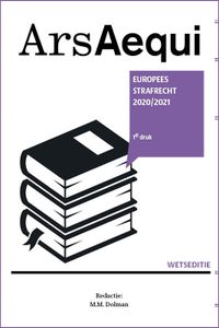 Ars Aequi Wetseditie: Europees strafrecht 2020/2021
