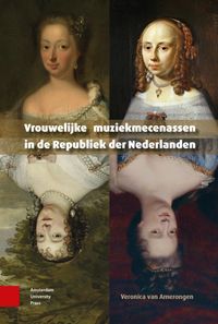 Vrouwelijke muziekmecenassen in de Republiek der Nederlanden