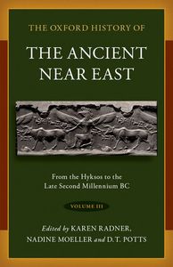 The Oxford History of the Ancient Near East