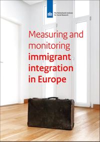 Netherlands Institute for Social Research: Measuring and monitoring immigrants' integration in Europe
