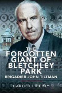 The Forgotten Giant of Bletchley Park