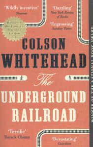 Whitehead*The Underground Railroad
