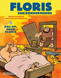 Floris van Dondermonde 04 - Pas op, heer Floris