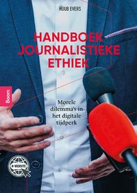 Handboek journalistieke ethiek door Huub Evers