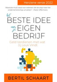 Het Beste Idee voor je Eigen Bedrijf door Bertil Schaart