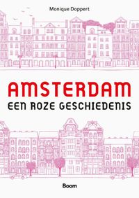 Amsterdam. Een roze geschiedenis