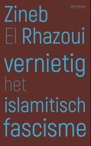 Vernietig het islamitisch fascisme door Zineb El Rhazoui
