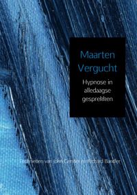 Hypnose in alledaagse gesprekken door Maarten Vergucht