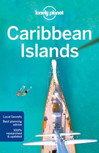 Travel Guide: Lonely Planet Caribbean Islands 7e
