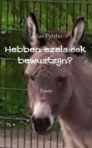 Hebben ezels ook bewustzijn? door Alias Pyrrho