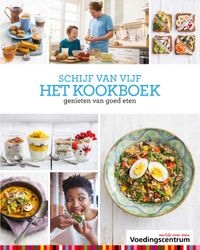 Schijf van Vijf - het kookboek door Stichting Voedingscentrum Nederland