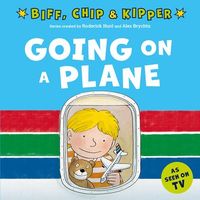 Going on a Plane (First Experiences with Biff, Chip & Kipper)